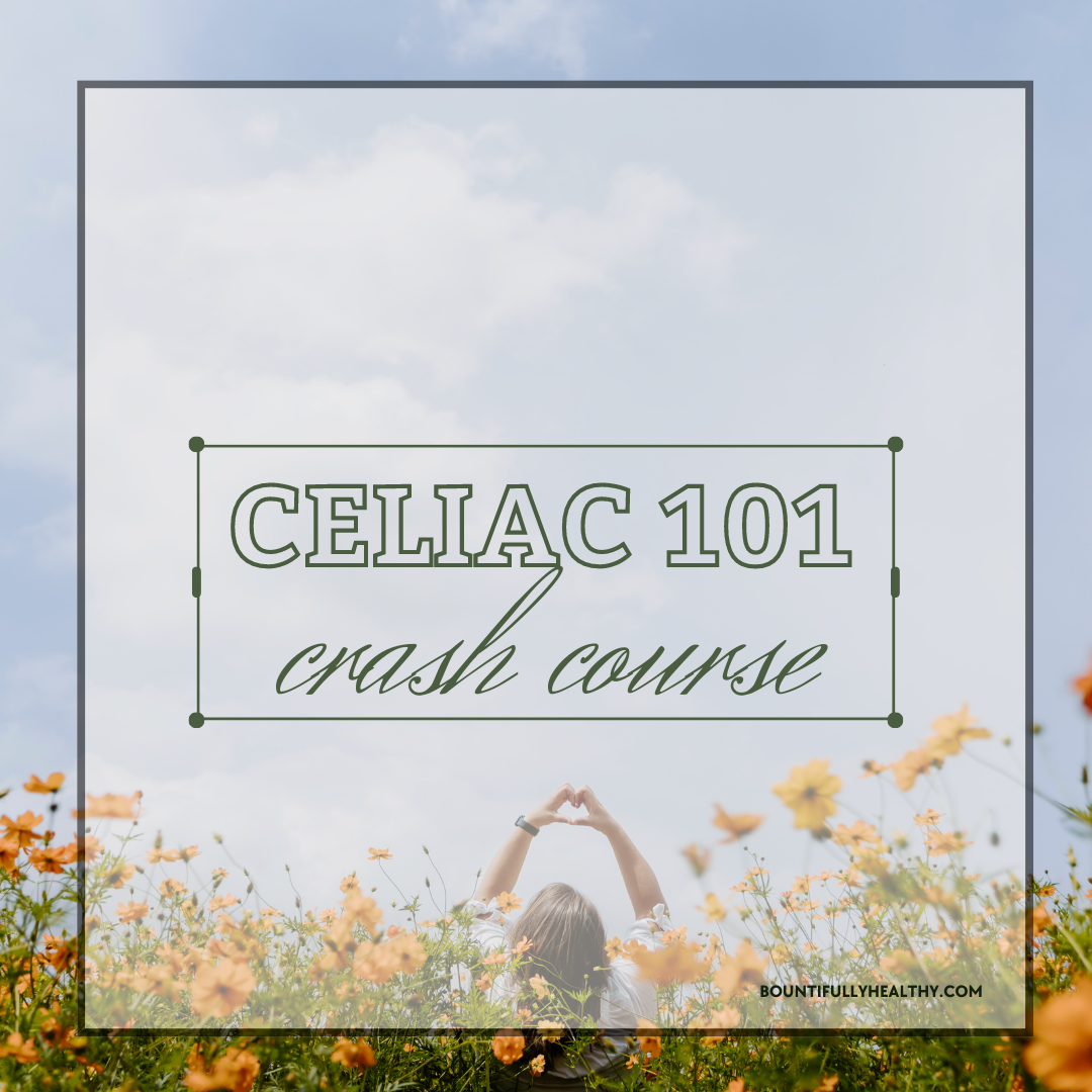 Celiac 101: crash course